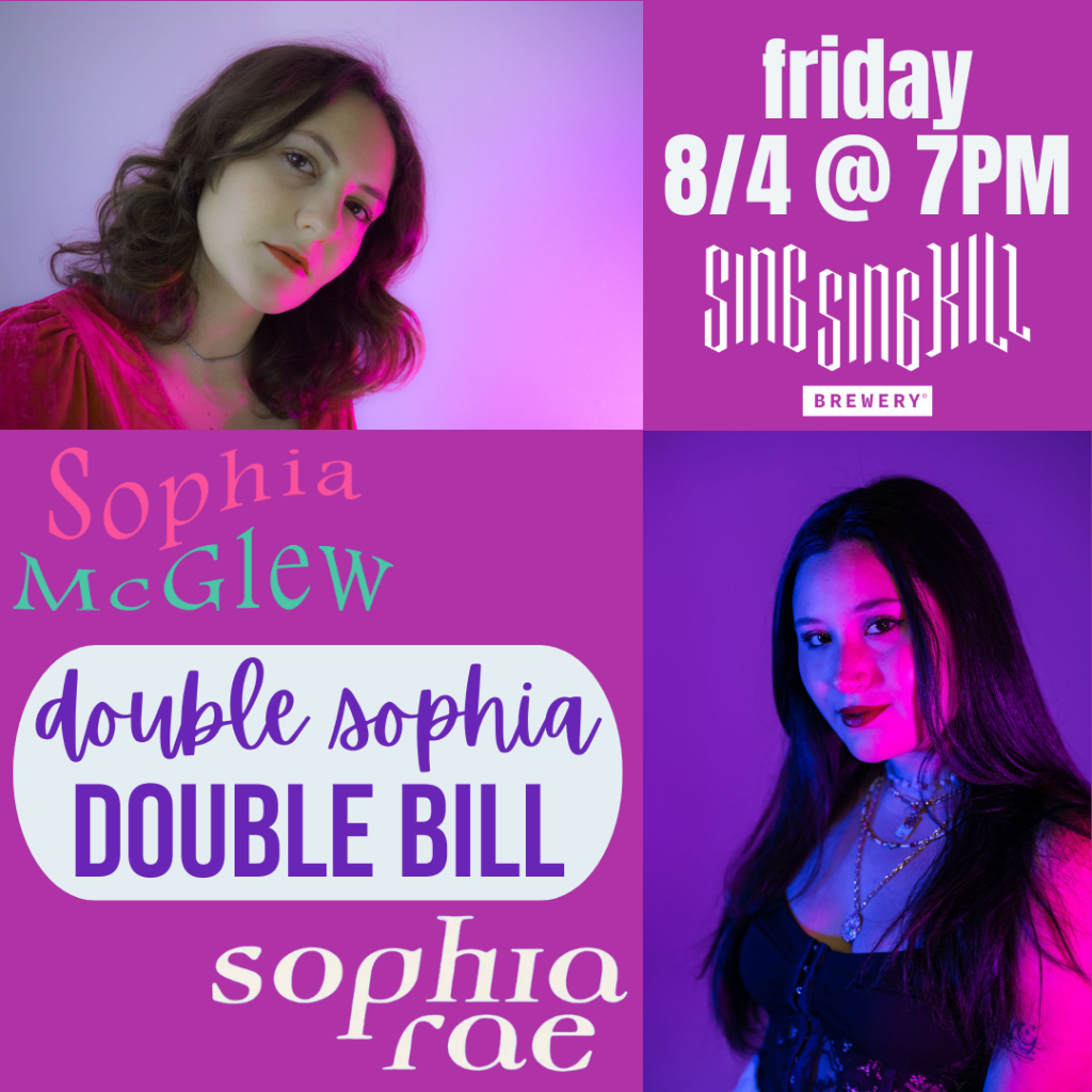 Sophia Rae Double Sophia Singer-Songwriter Double Bill + Lobster - Sing Sing Kill ...